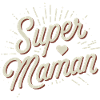 Super maman