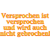 Versprochen ist versprochen