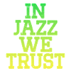 In Jazz we Trust