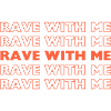 Rave avec moi
