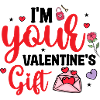 Im your Valentines Gift