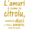 t-shirt Sicilia proverbio siciliano amuri citrolu