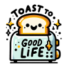 Toast to good Life