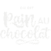 On dit pain au chocolat