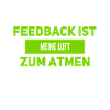 Feedback ist toll