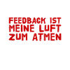 Feedback ist fantastisch