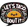 Let's Taco Bout It