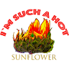 I'm such a hot sunflower,A733107
