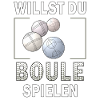 WILLST DU BOULE SPIELEN