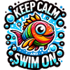 Keep Calm and Swim On