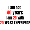 I'm not 40 years old