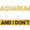 L’aquarium est mon passe-temps