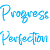 Progress instead of perfection Self-love