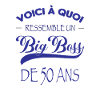 Bigboss de 50 ans