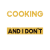 Cooking is my hobby