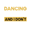 Dancing is my hobby