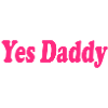 Yes daddy