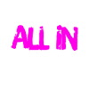 all in