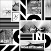 #1 NOIR ET BLANC