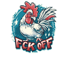 FCK OFF Rooster Chicken
