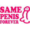 Same penis forever