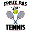 I can't I have tennis