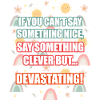 Cleverly Devastating Quote Tee