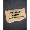 Its called Karma, spiritual