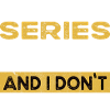 Watching series is my hobby