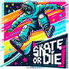 Skate or Die