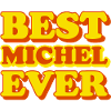 Michel First Name Funny Gift