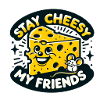 Stay Cheesy