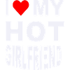 I LOVE MY HOT GIRLFRIEND
