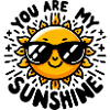 You are my Sunshine