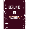 Berlin is in Austria
