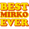 Mirko First Name Funny Gift