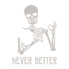 Never Better Skeleton Holding Cat