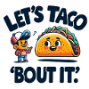 Lets Taco Bout It