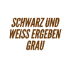 weiss und schwarz