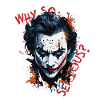 Why So Serious? Joker