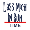 Lass Mich in Ruhe-Time-Design