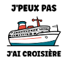 J'peux pas j'ai Croisière