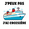 J'peux pas j'ai Croisière