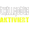 chillmodus aktiviert