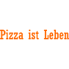 Pizza ist Leben