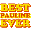 Pauline First Name Funny Gift