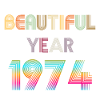 BEAUTIFUL YEAR 1974