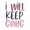 I will keep going