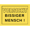 Vorsicht bissiger Mensch !
