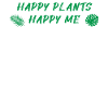 Happy Plants Glückliche Pflanzenfreude